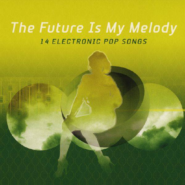 VA - The Future Is My Melody, Vol. 2 - 2005, FLAC (tracks+.cue), lossless