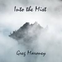 Greg Maroney - Into the Mist (2020) FLAC