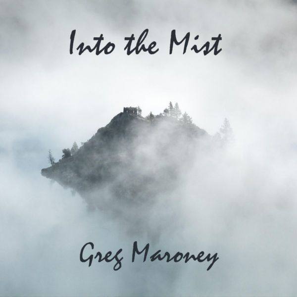 Greg Maroney - Into the Mist (2020) FLAC