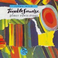 Gomer Edwin Evans - Tequila Sunrise 1990 FLAC