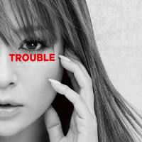 Ayumi Hamasaki - TROUBLE (2018)