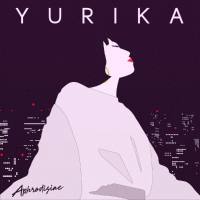 Yurika - Aphrodisiac 2018 FLAC