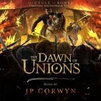 JP Corwyn - The Cycle of Bones - Original Soundtrack, Vol. 1 The Dawn of Unions (2021) [Hi-Res 24Bit]
