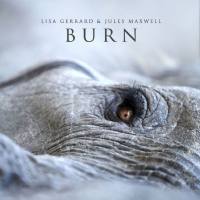 Lisa Gerrard, Jules Maxwell - Burn (2021) [Hi-Res 24Bit]