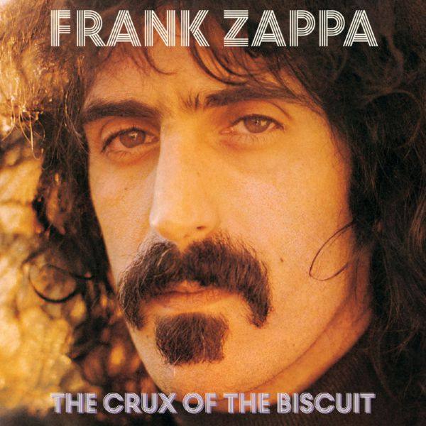 Frank Zappa - The Crux Of The Biscuit (2016) [Hi-Res 24Bit]