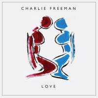Charlie Freeman - Love (2021) FLAC
