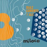 Diaz，Lorente Y Más - Miloca 2021 FLAC