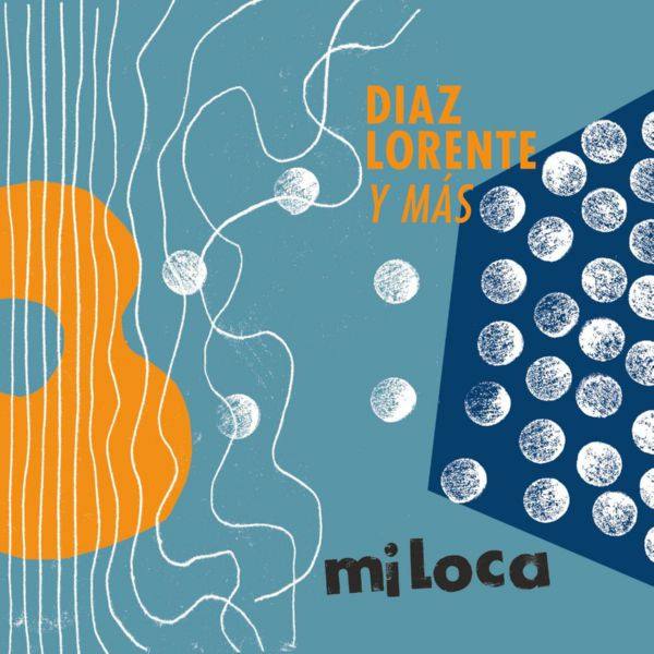 Diaz，Lorente Y Más - Miloca 2021 FLAC