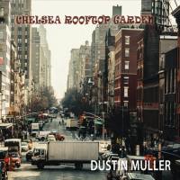 Dustin Muller - Chelsea Rooftop Garden 2021 FLAC