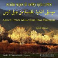 Habib Chishti - Sacred Trance Music from Taos Mountain 2021 FLAC