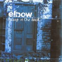 Elbow - Asleep In The Back (Deluxe Edition) 2021 FLAC
