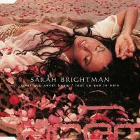 Sarah Brightman - What You Never Know/Tout Ce Que Je Sais (Capitol Music - 7243 5 52476 2 9) 2003 FLAC