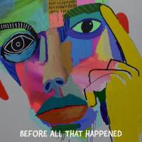 Ezra Bell - Before All That Happened (2021) FLAC