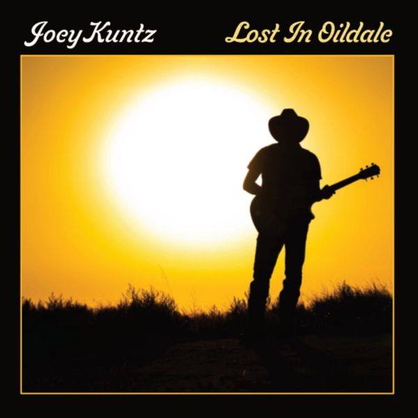 Joey Kuntz - Lost In Oildale (2021) FLAC