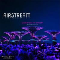 Airstream - Weightless & Smooth - The Chill Adventure FLAC