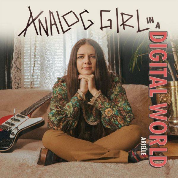 Arielle - Analog Girl In A Digital World (2021) FLAC