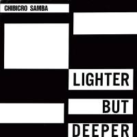 Chibicro Samba - Lighter But Deeper (1986) Vinyl