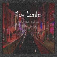 David Edwin Townson - Slow Loader (2021)