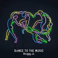 Shiggy Jr. - DANCE TO THE MUSIC - 2018-12-05 FLAC