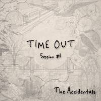 The Accidentals - Time Out - Session 1 (2021) FLAC