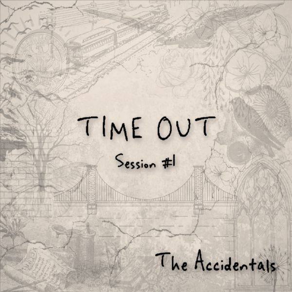 The Accidentals - Time Out - Session 1 (2021) FLAC