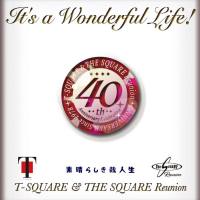 T-SQUARE & THE SQUARE Reunion - It's a Wonderful Life! (2018) FLAC