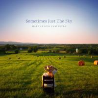 2018. Mary Chapin Carpenter - Sometimes Just The Sky [24-44.1]