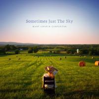 2018. Mary Chapin Carpenter - Sometimes Just The Sky [24-44.1]