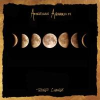 American Aquarium - 2018 - Things Change (FLAC)