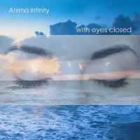 Anima Infinity - with eyes closed (2018) flac