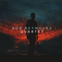 Bob Reynolds - Quartet (2018) [FLAC]