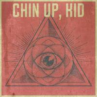 Chin Up, Kid - 2018 - Chin Up, Kid (FLAC)