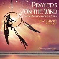Dean Evenson & Peter Ali - Prayers on the Wind (2018) FLAC