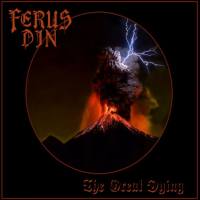 Ferus Din - 2018 - The Great Dying (FLAC)