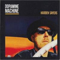Hadden Sayers - 2018 - Dopamine Machine (FLAC)
