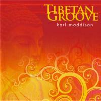Karl Maddison - Tibetan Groove (2007) [CD-FLAC]