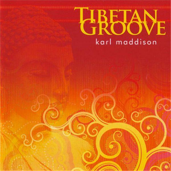 Karl Maddison - Tibetan Groove (2007) [CD-FLAC]