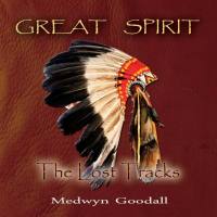 Medwyn Goodall - Great Spirit - The Lost Tracks (2018) WEB flac