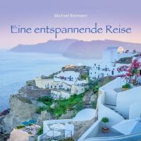 Michael Reimann - Eine entspannende Reise (2017) FLAC