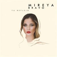 Mireya Bravo - Tu Reflejo (2018) FLAC