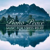 Piano Peace - Music for Stress Relief (2018) FLAC