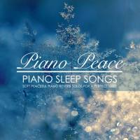Piano Peace - Piano Sleep Songs (2018) FLAC
