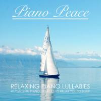 Piano Peace - Relaxing Piano Lullabies (2018) FLAC