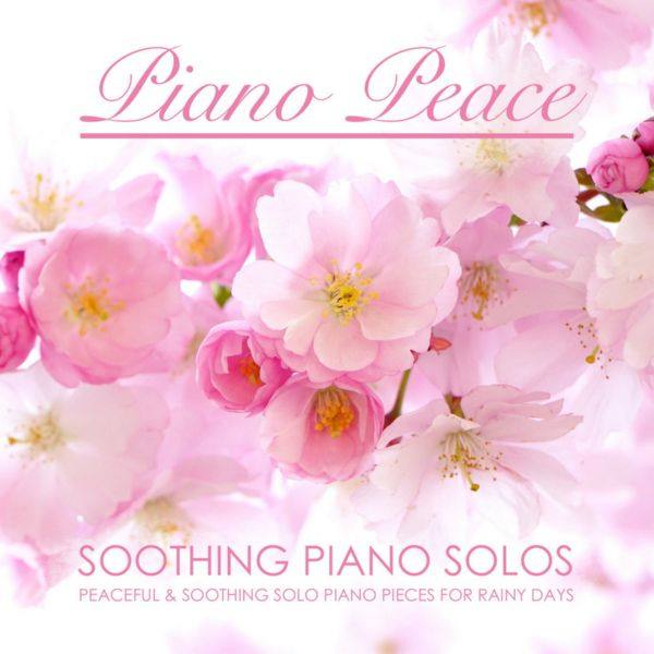 Piano Peace - Soothing Piano Solos (2018) FLAC