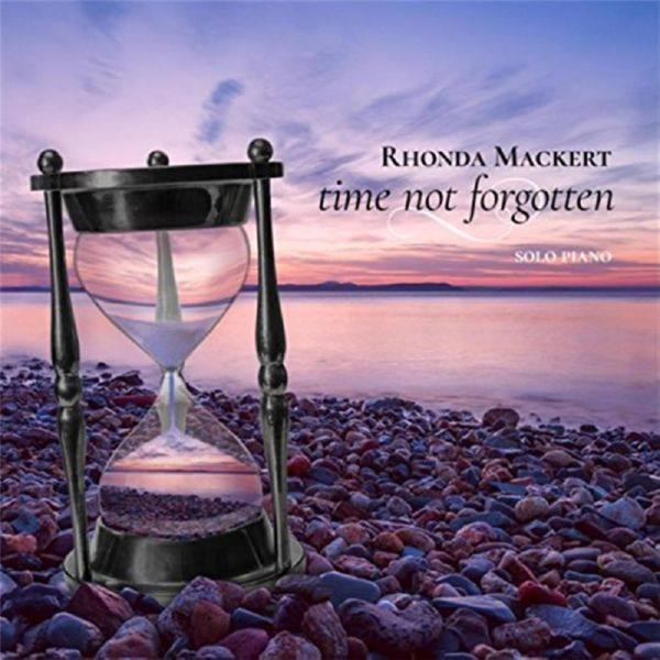 Rhonda Mackert - Time Not Forgotten (2018) FLAC