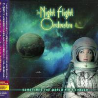 The Night Flight Orchestra - 2018 Sometimes The World Ain't Enough