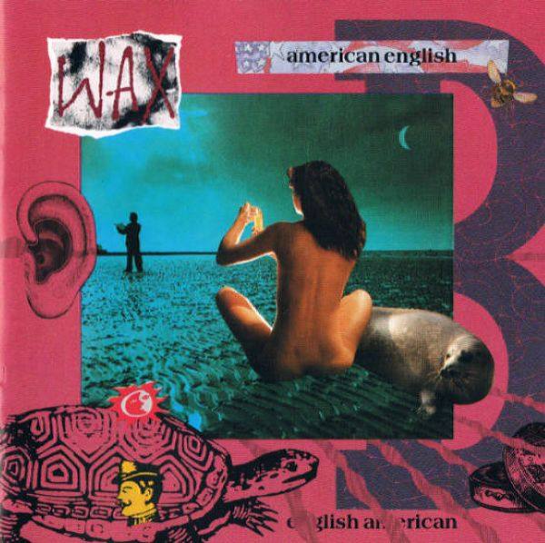 Wax - 1987 - American English (FLAC)