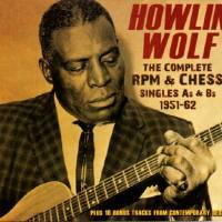 Howlin’ Wolf - 2014 - The Complete RPM & Chess Singles As & Bs 1951-62 (3CD Box) [EAC FLAC]