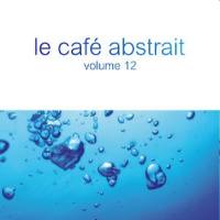 Le Cafe Abstrait By Raphael Marionneau Vol 12 4CD