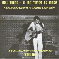 Neil Young - 100 Times Or More(4-CD SBD)2018 FLACak